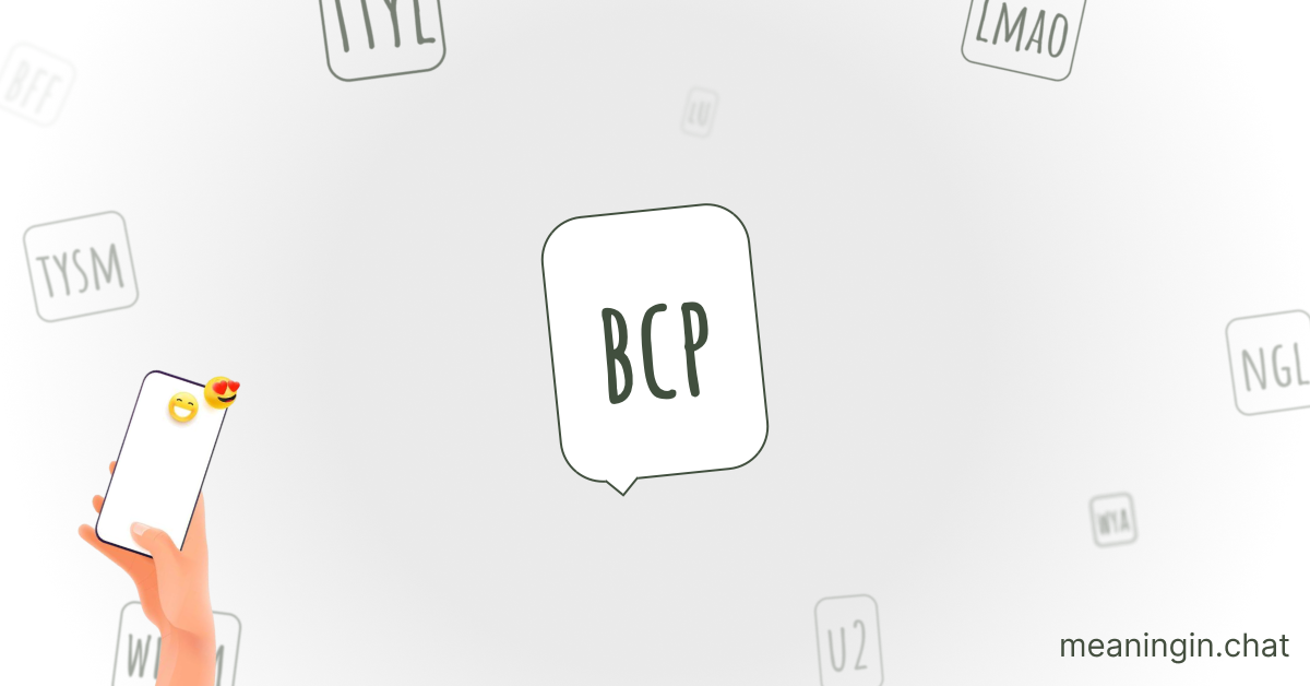 BCP Meaning in Chat or Text Messages Online