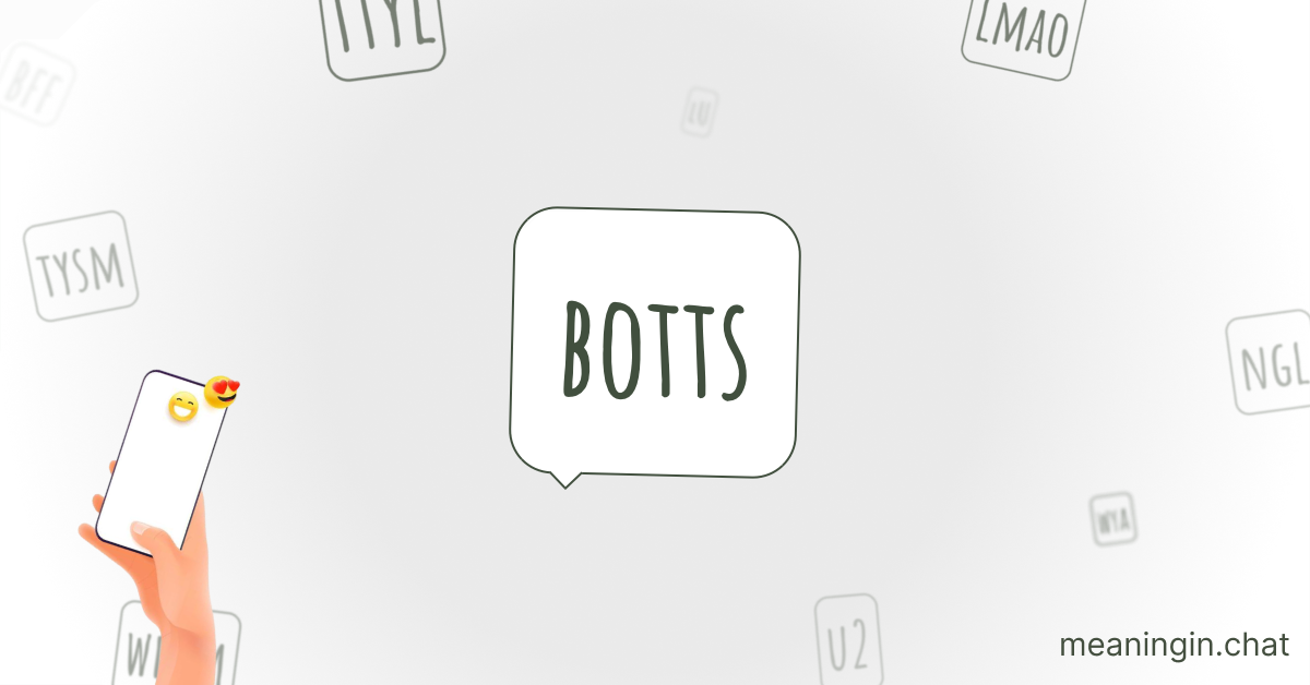 BOTTS Meaning in Chat or Text Messages Online