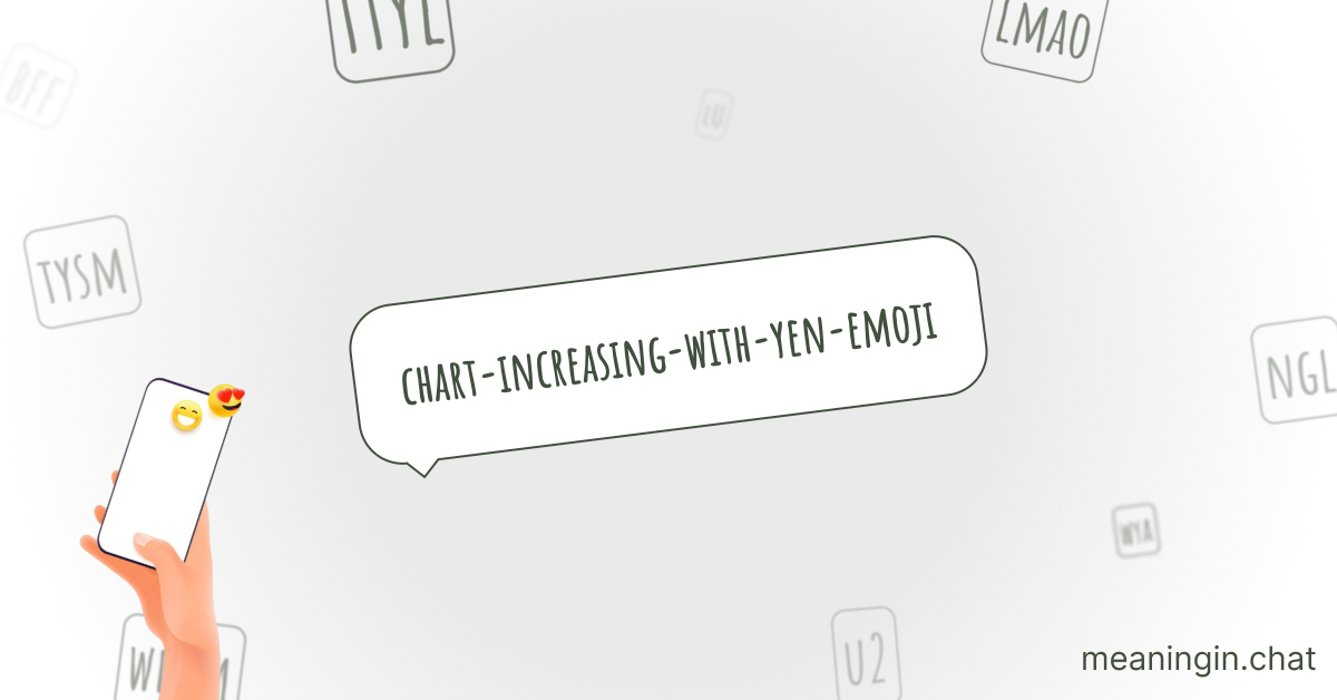Chart Increasing With Yen Emoji πΉ: Meaning in Chat or Text Messages Online