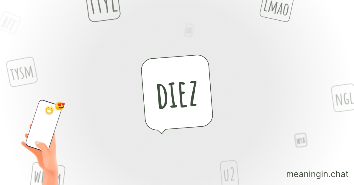 DIEZ Meaning in Chat or Text Messages Online