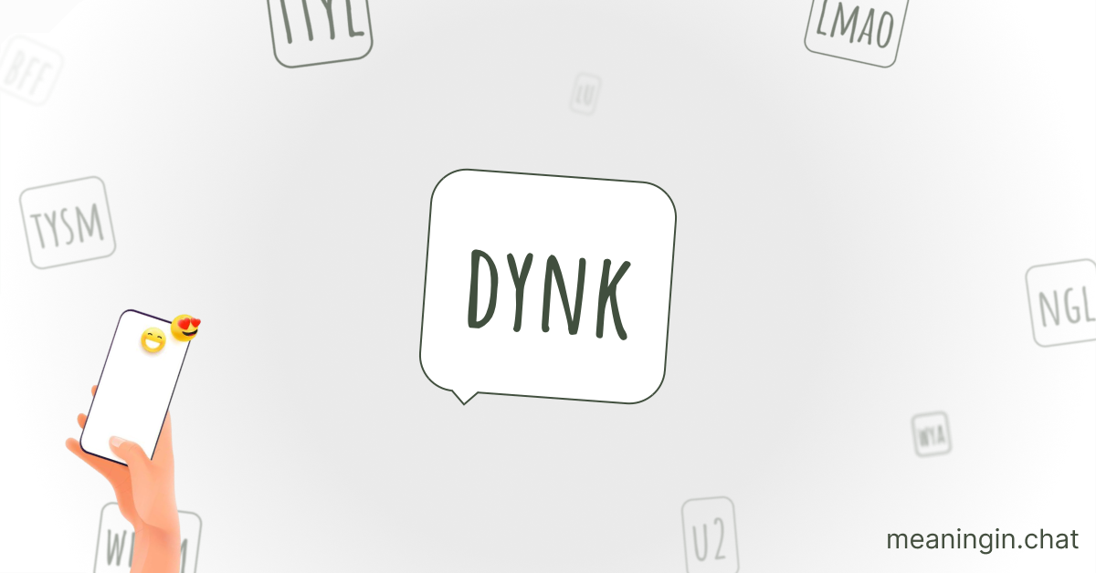 DYNK Meaning in Chat or Text Messages Online
