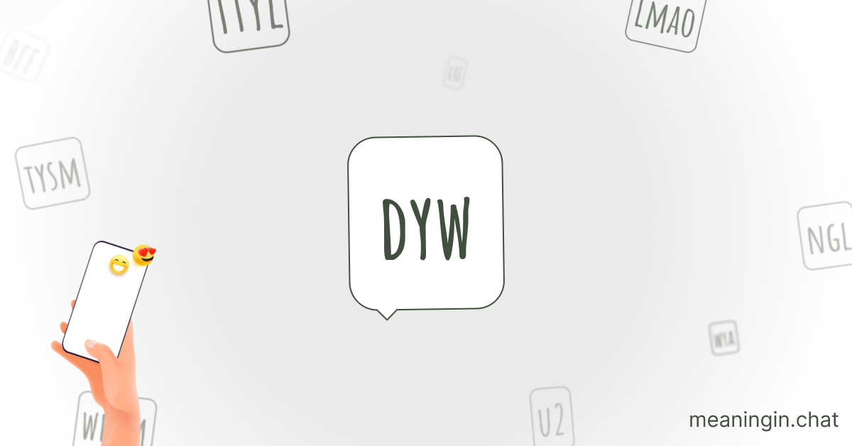 DYW Meaning in Chat or Text Messages Online
