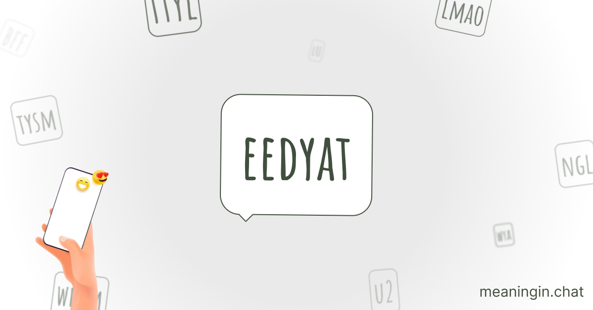 EEDYAT Meaning in Chat or Text Messages Online