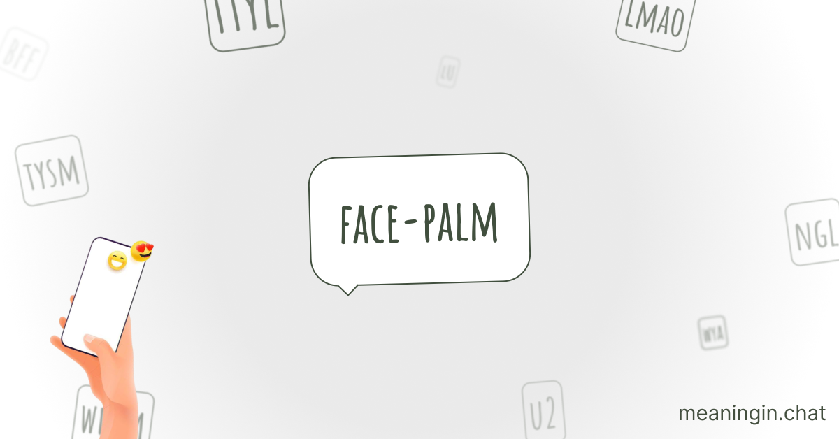 FACE PALM Meaning in Chat or Text Messages Online
