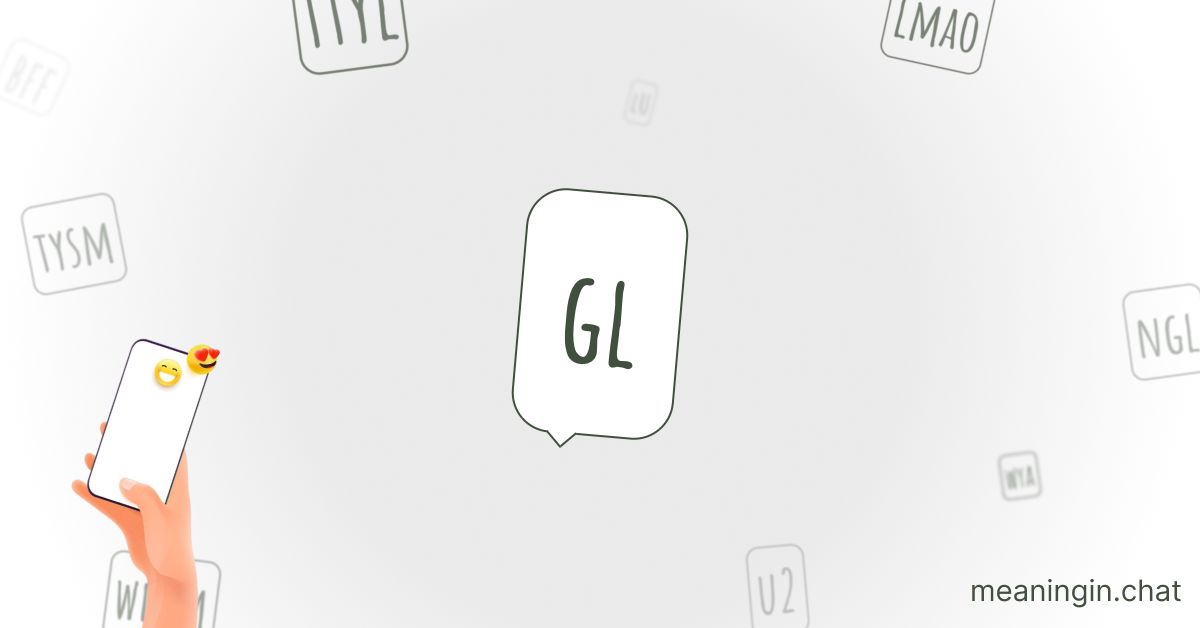 GL Meaning in Chat or Text Messages Online