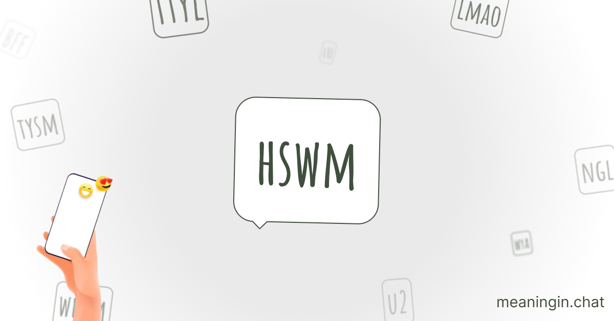 HSWM Meaning in Chat or Text Messages Online