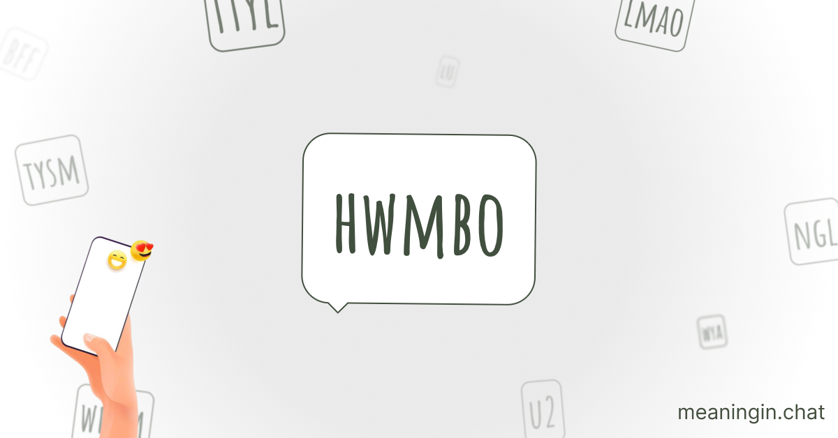 HWMBO Meaning in Chat or Text Messages Online