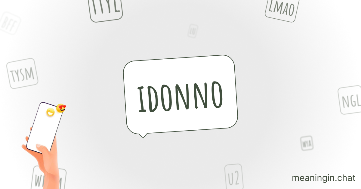 IDONNO Meaning in Chat or Text Messages Online