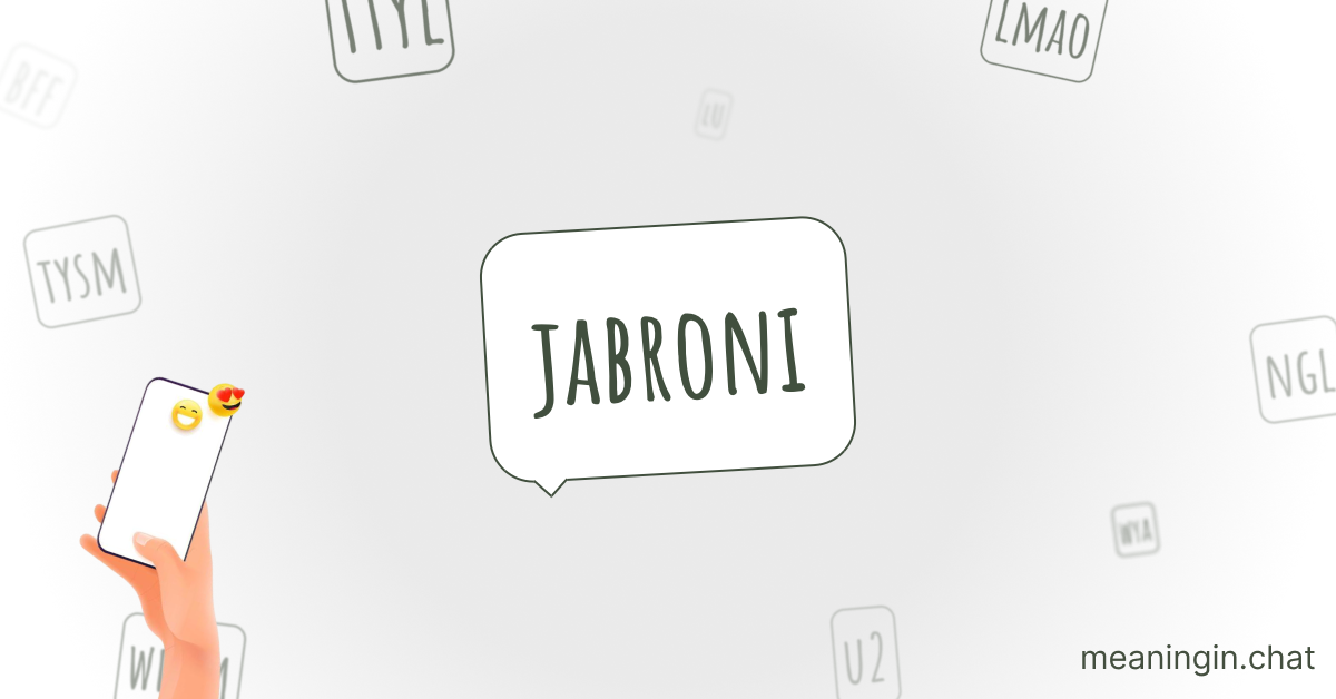 JABRONI Meaning in Chat or Text Messages Online