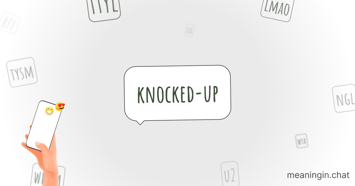 KNOCKED UP Meaning in Chat or Text Messages Online