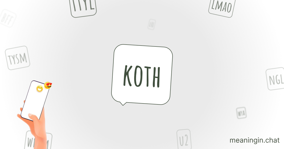 KOTH Meaning in Chat or Text Messages Online