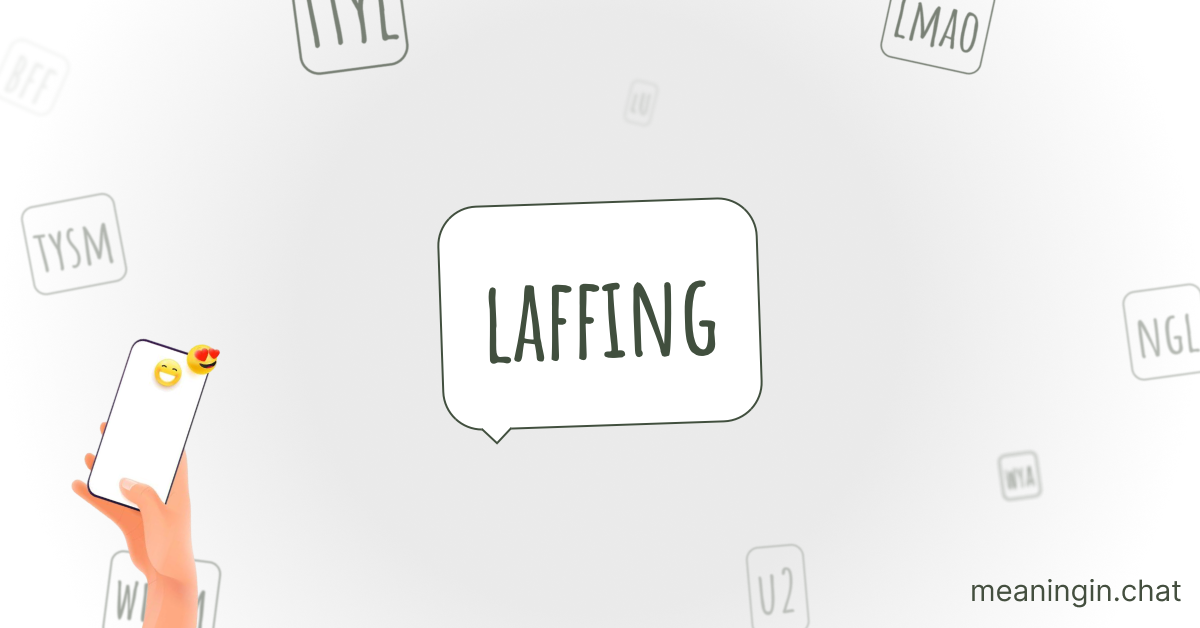LAFFING Meaning in Chat or Text Messages Online