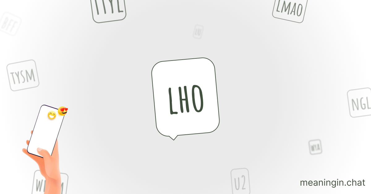 LHO Meaning in Chat or Text Messages Online