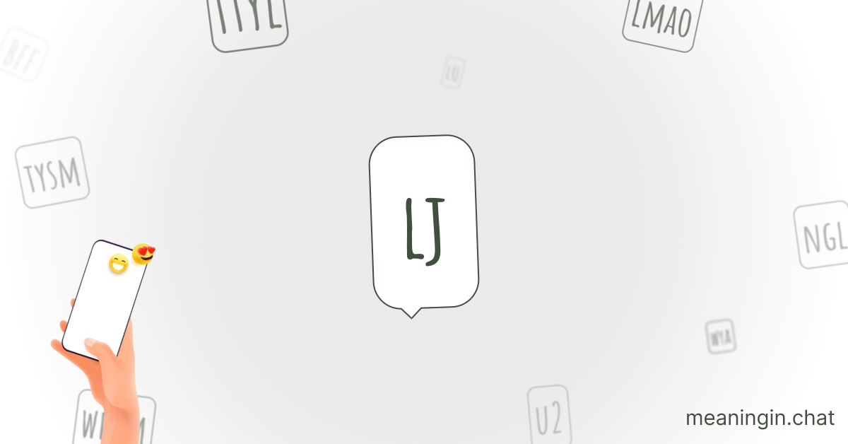 LJ Meaning in Chat or Text Messages Online