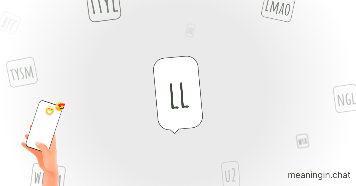 LL Meaning in Chat or Text Messages Online