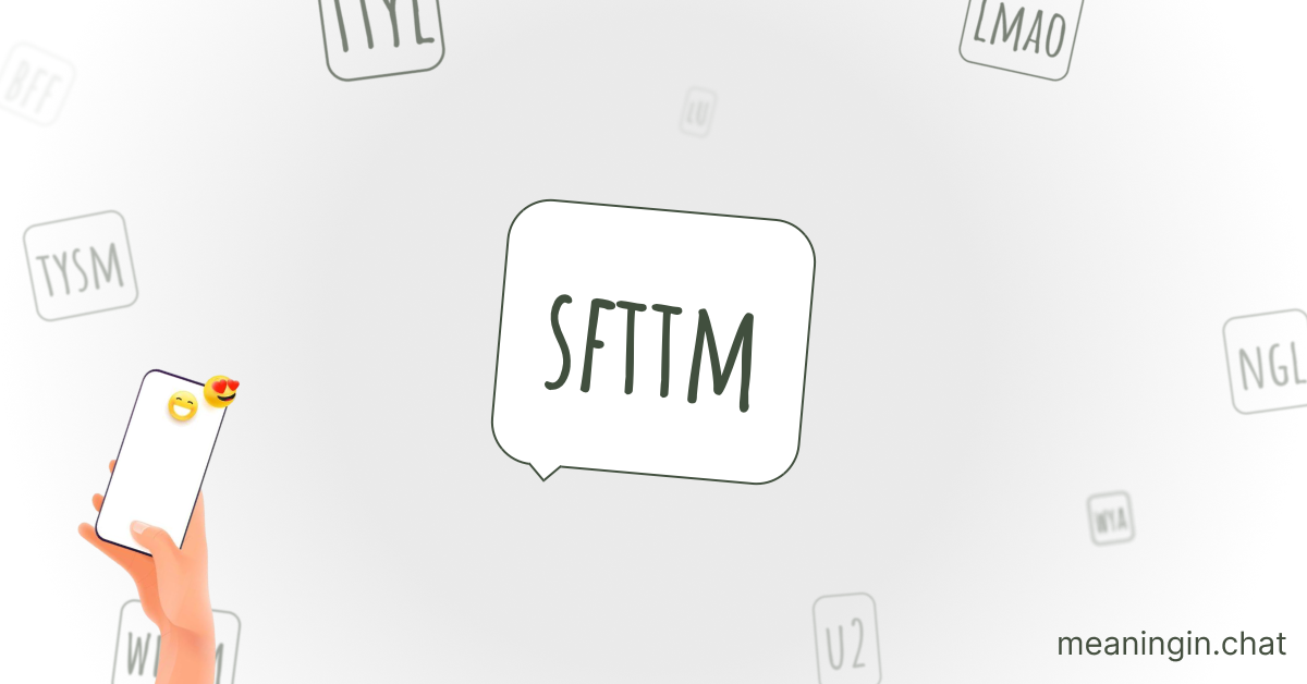 SFTTM Meaning in Chat or Text Messages Online