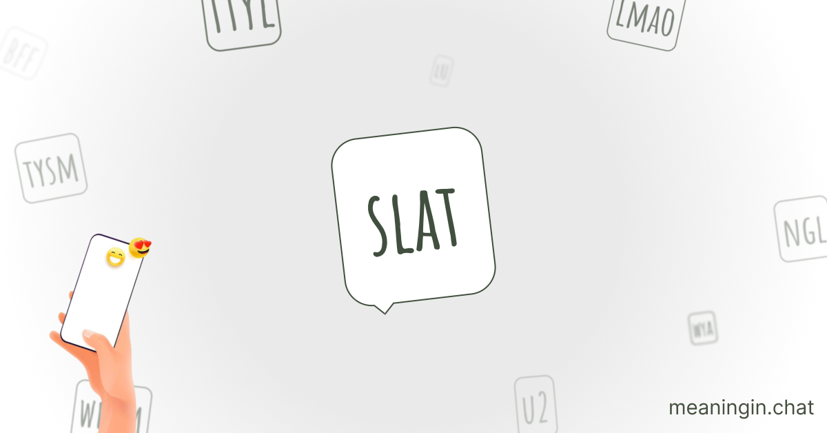 SLAT Meaning in Chat or Text Messages Online