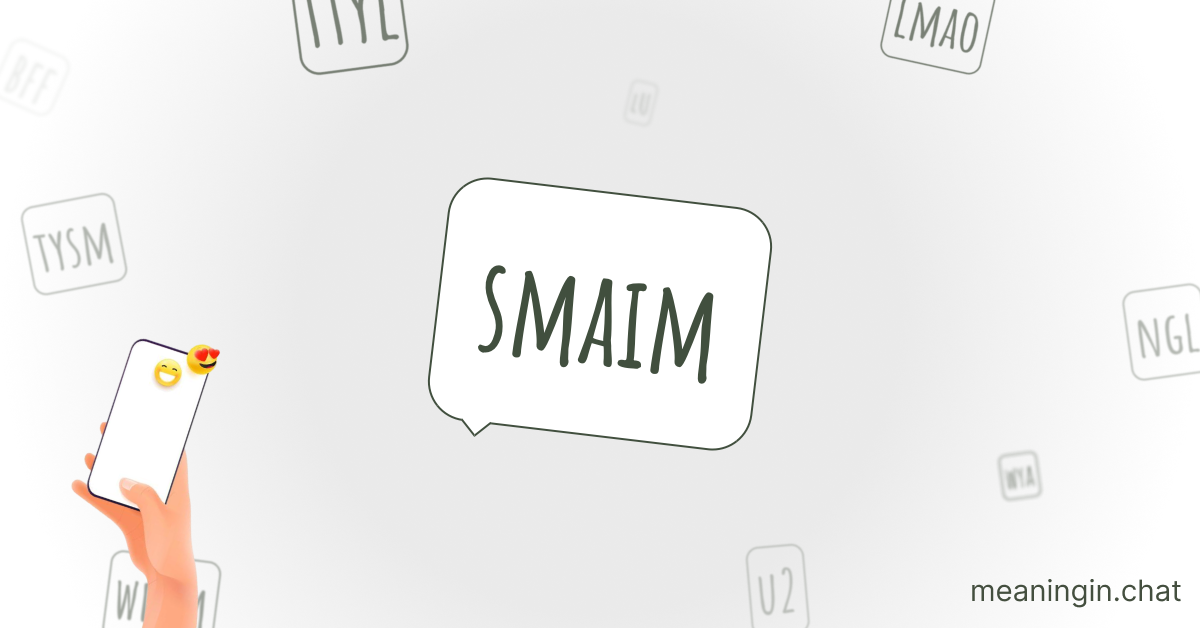 SMAIM Meaning in Chat or Text Messages Online