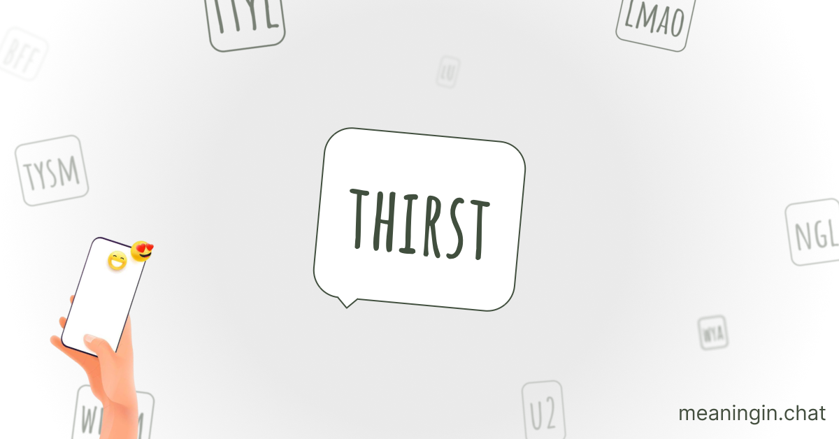 THIRST Meaning in Chat or Text Messages Online