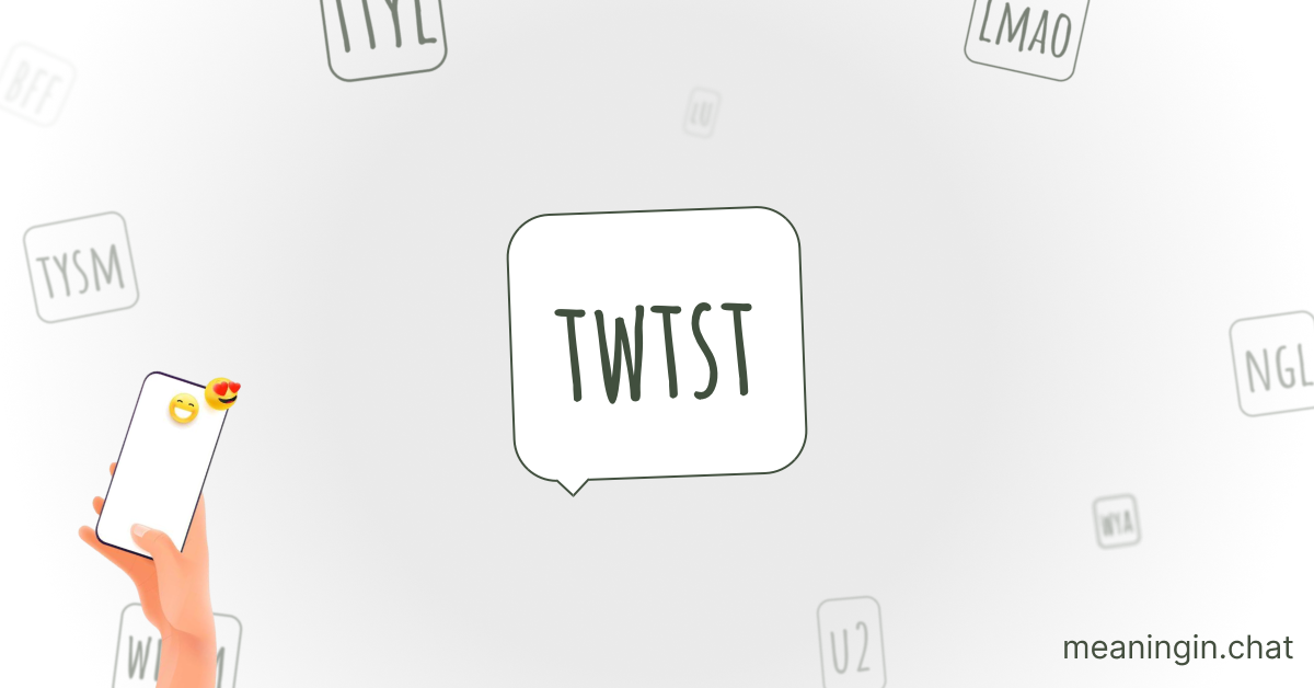 TWTST Meaning in Chat or Text Messages Online