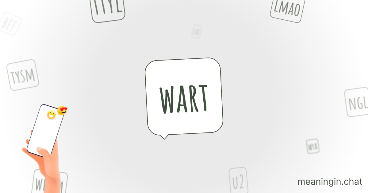 WART Meaning in Chat or Text Messages Online