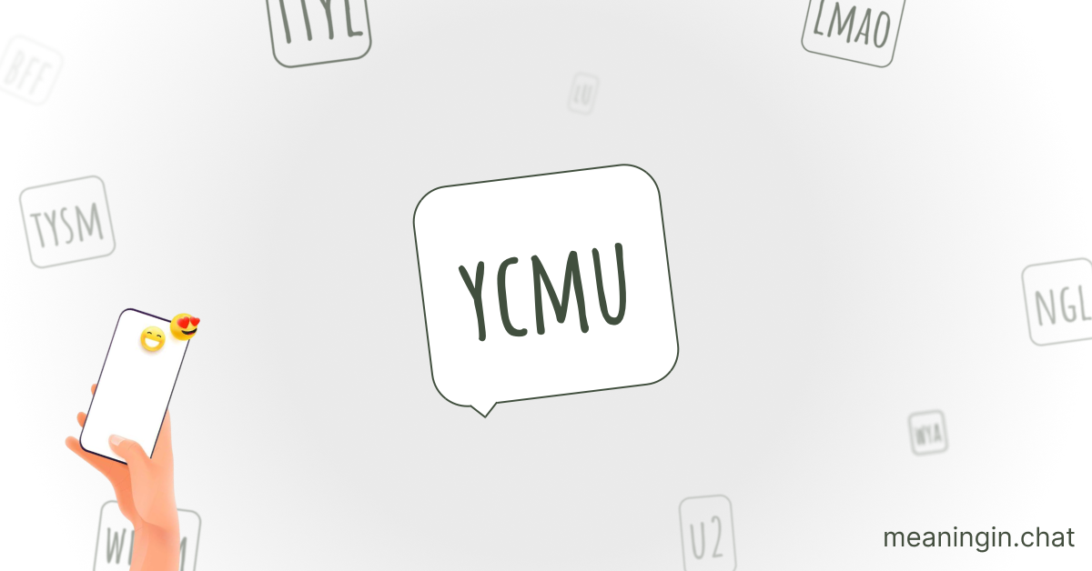 YCMU Meaning in Chat or Text Messages Online