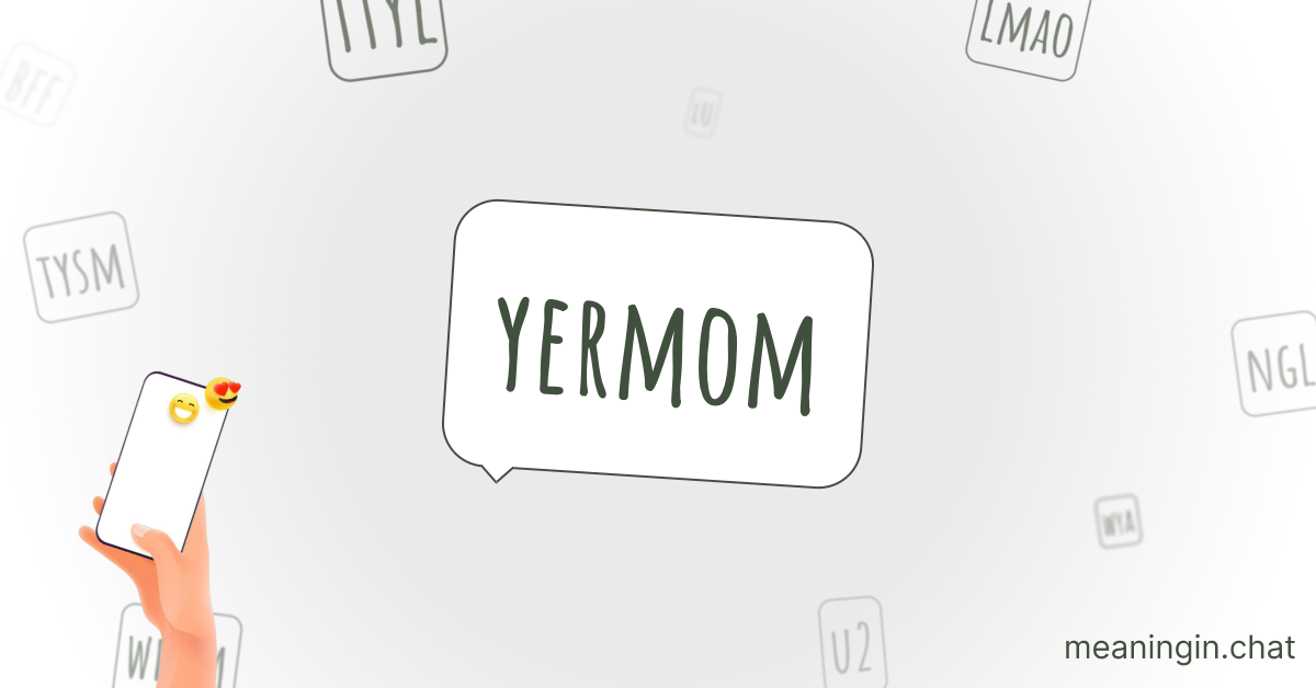 YERMOM Meaning in Chat or Text Messages Online