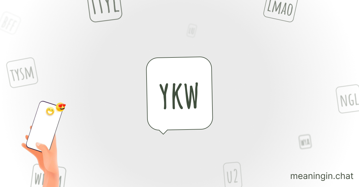 YKW Meaning in Chat or Text Messages Online